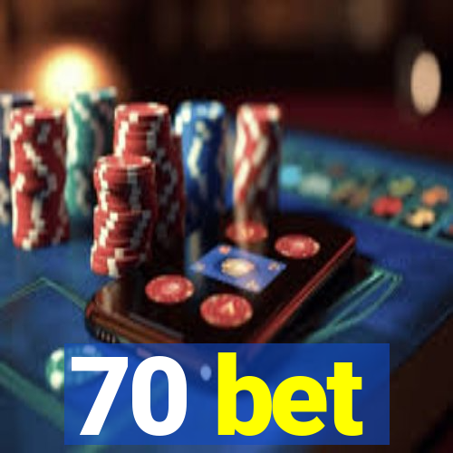 70 bet